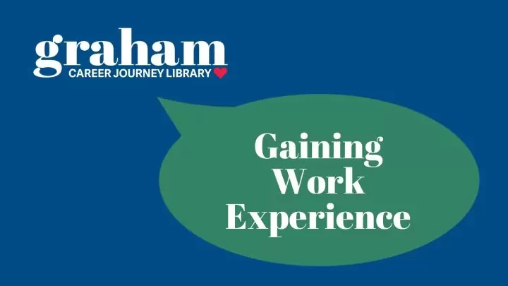 Graham Career Journey Library logo with a speech bubble that says "Gaining Work Experience"