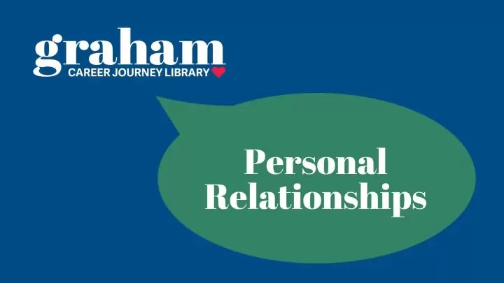 Graham Career Journey Library logo with a speech bubble that says "Personal Relationships"