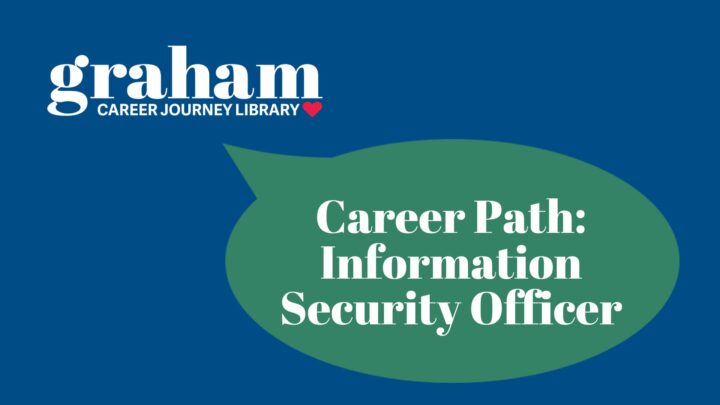 Graham Career Journey Library logo with a speech bubble that says "Career Path: Information Security Officer"